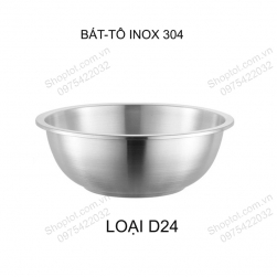 Bát-tô bằng inox 304 trộn bột làm bánh, để đồ ăn đa năng loại D24