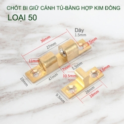 01 Chốt bi giữ cánh tủ, chốt bi gài cánh tù bằng hợp kim đồng (Loại 50)