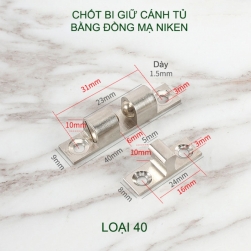 01 Chốt bi giữ cánh tủ, chốt bi gài cánh tù bằng đồng mạ niken, Loại 40