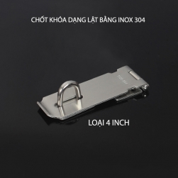 Chốt khóa kiểu lật bằng inox 304 dày 2mm, có nhiều kích thước 4 inch